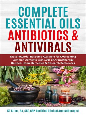 cover image of Complete Essential Oil Antibiotics & Antivirals